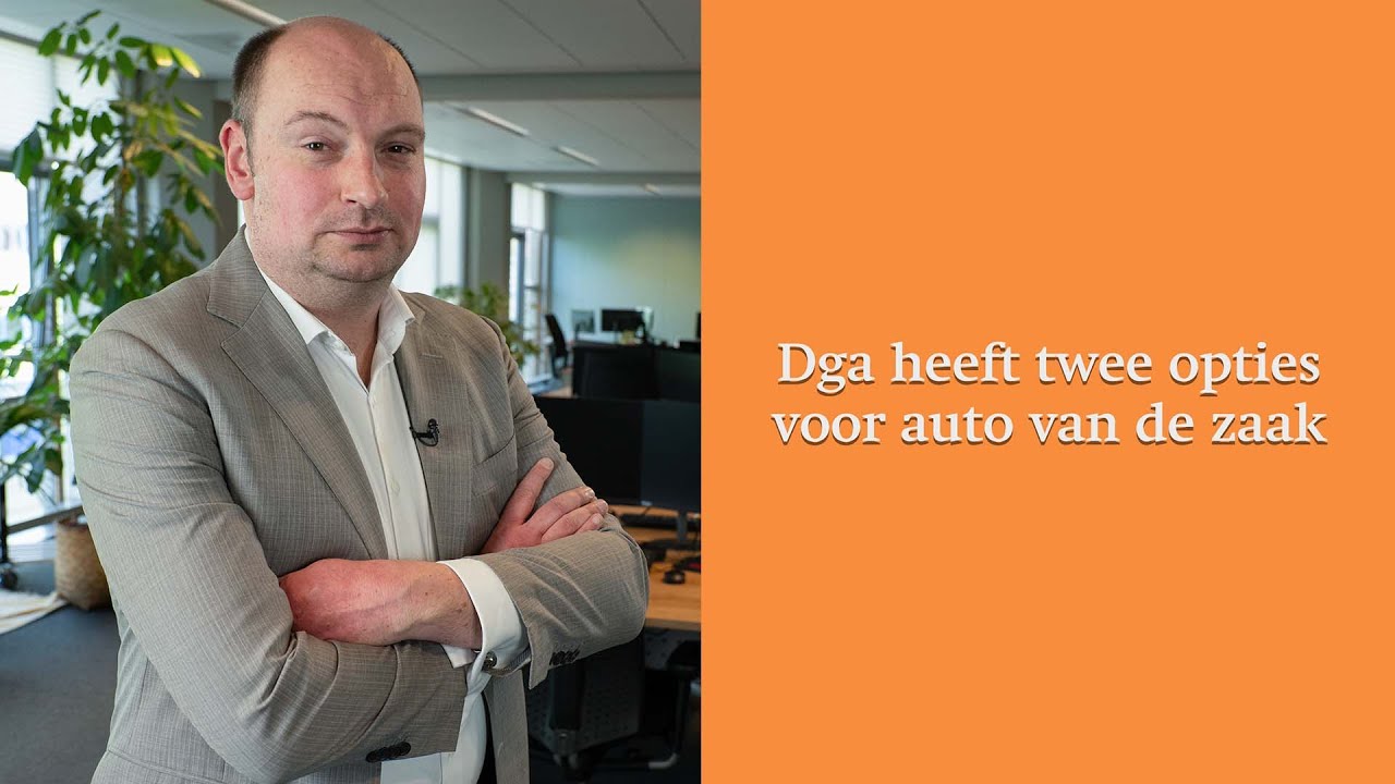 Dga heeft twee opties voor auto van de zaak