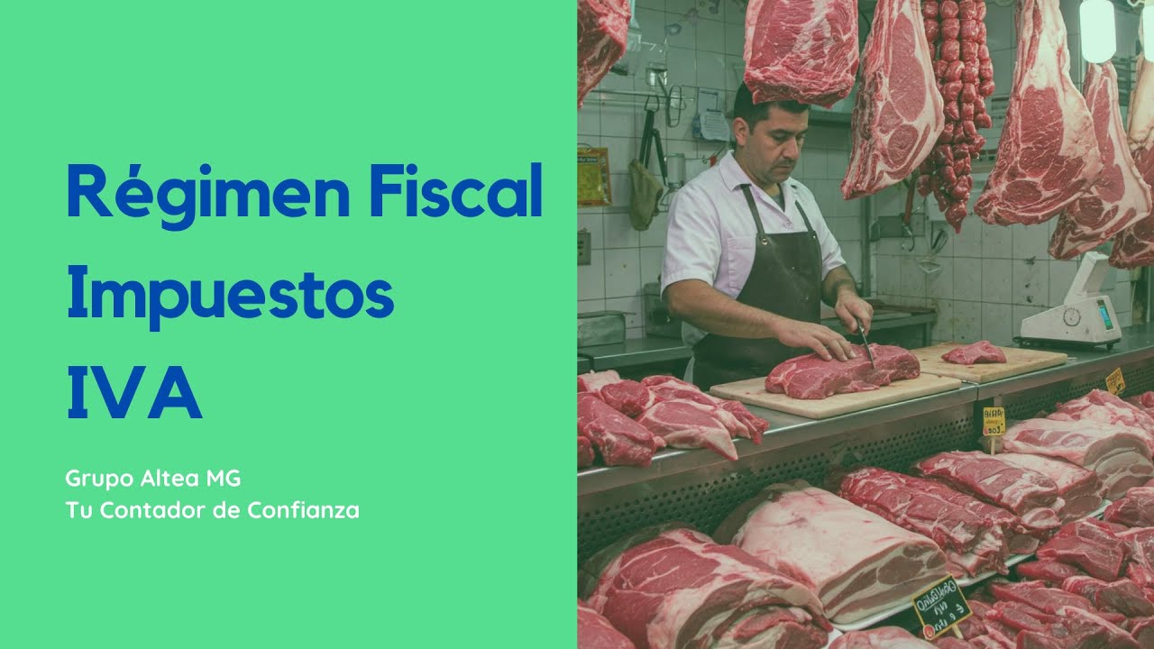 ¿Qué impuestos paga una carnicería? [Régimen Fiscal, IVA, Impuestos]