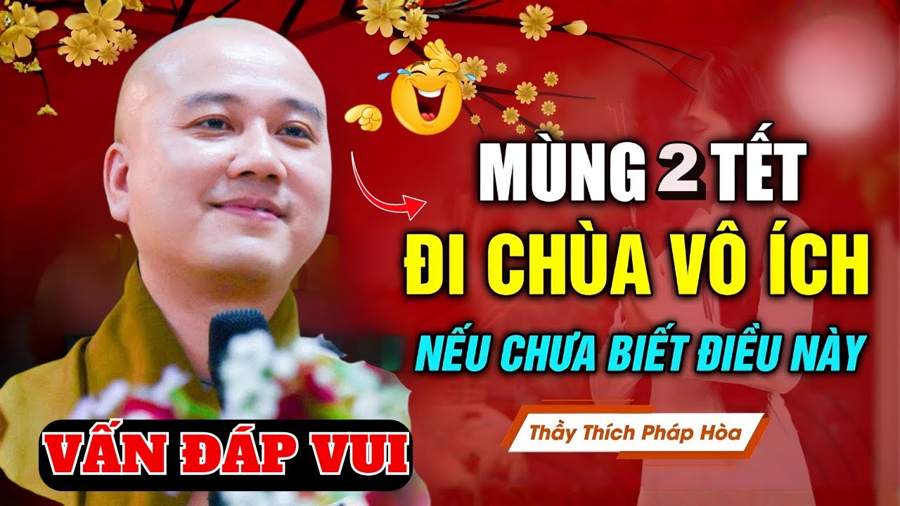 Mùng 2 Tết 2026 làm 3 việc này hưởng PHƯỚC LỚN cả năm | Thầy Thích Pháp Hòa Mới Nhất
