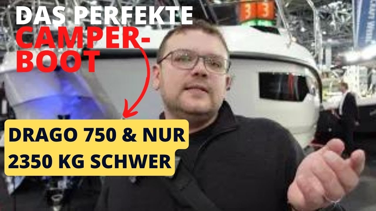 Das perfekte Motorboot f&uuml;r Camper - Die Drago 750 | BOOT 2024 Highlights