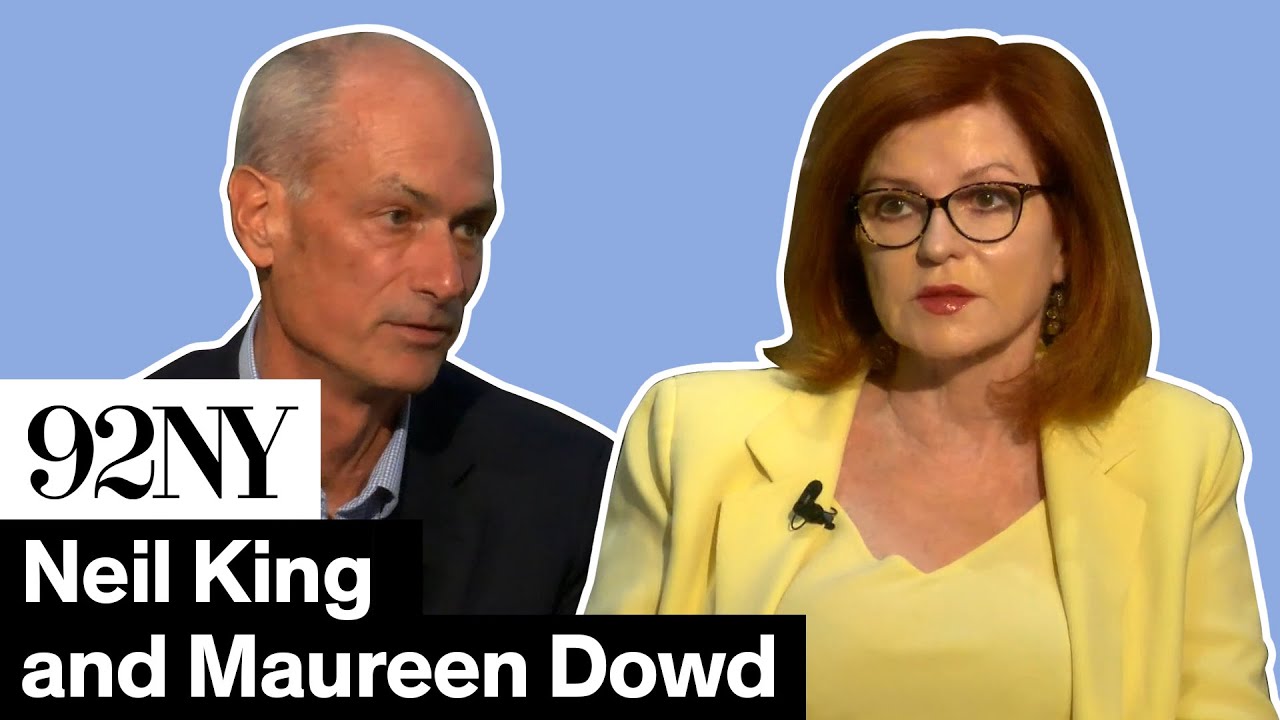 Neil King in Conversation with Maureen Dowd: American Ramble