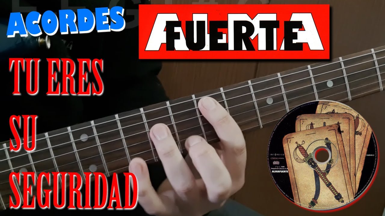 TUTORIAL GUITARRA - TU ERES SU SEGURIDAD - ALMAFUERTE - acordes