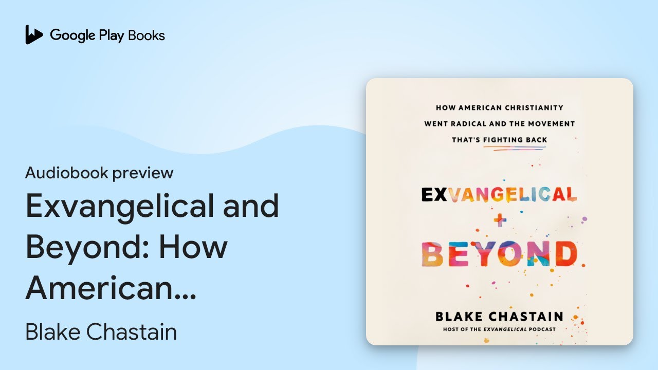 Exvangelical and Beyond: How American&hellip; by Blake Chastain &middot; Audiobook preview