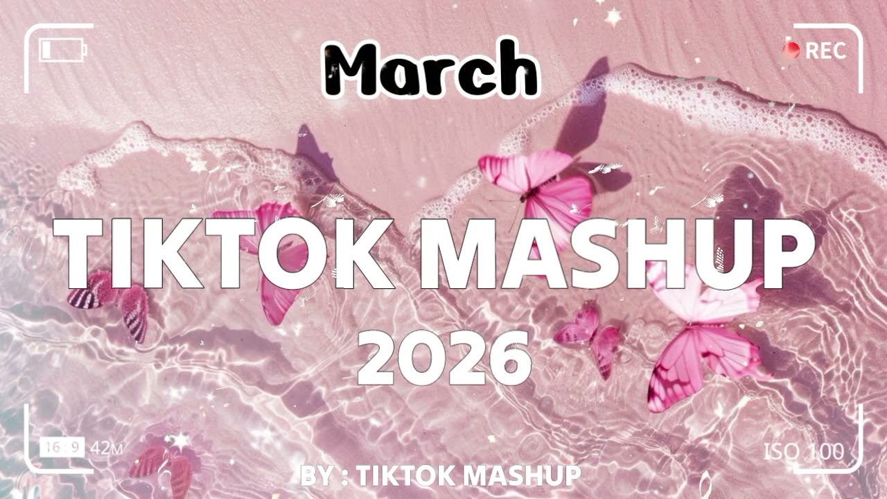 TikTok Mashup march 🩷2026🩷 (Not Clean