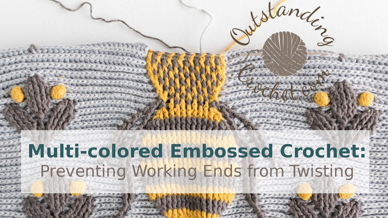 Multi-colored Embossed Crochet. Preventing Twisted Ends.