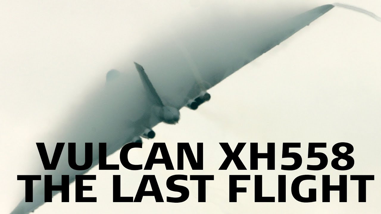 Vulcan XH558: The Last Flight