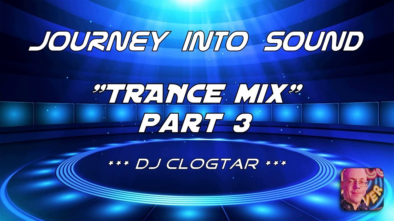 Journey into sound Trance Mix Part 3
