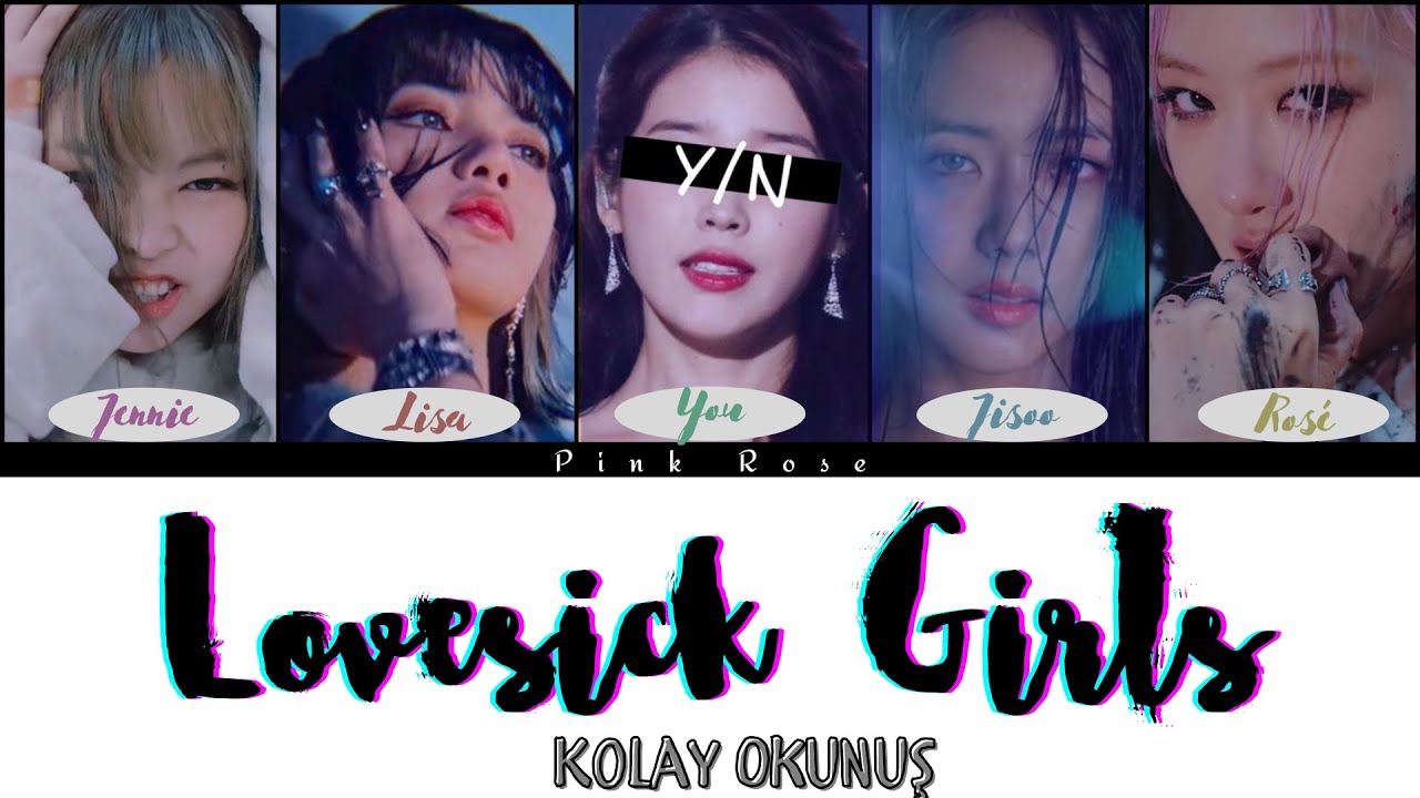 BLACKPİNK / Lovesick Girls Kolay Okunuş & 5 Members