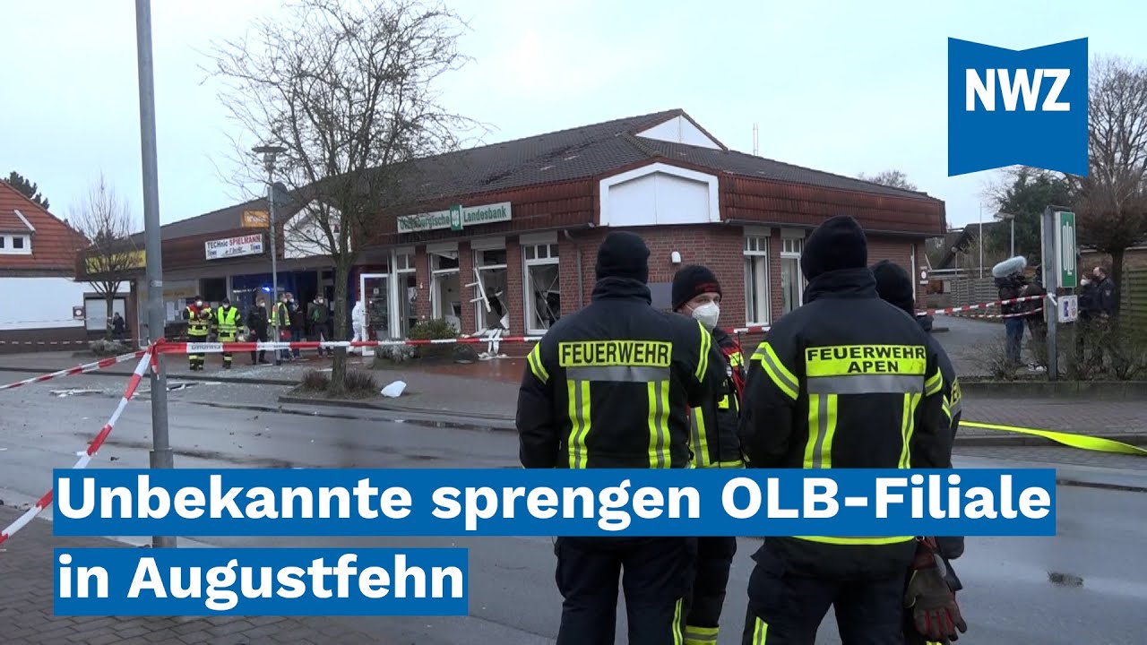Unbekannte sprengen OLB-Filiale in Augustfehn