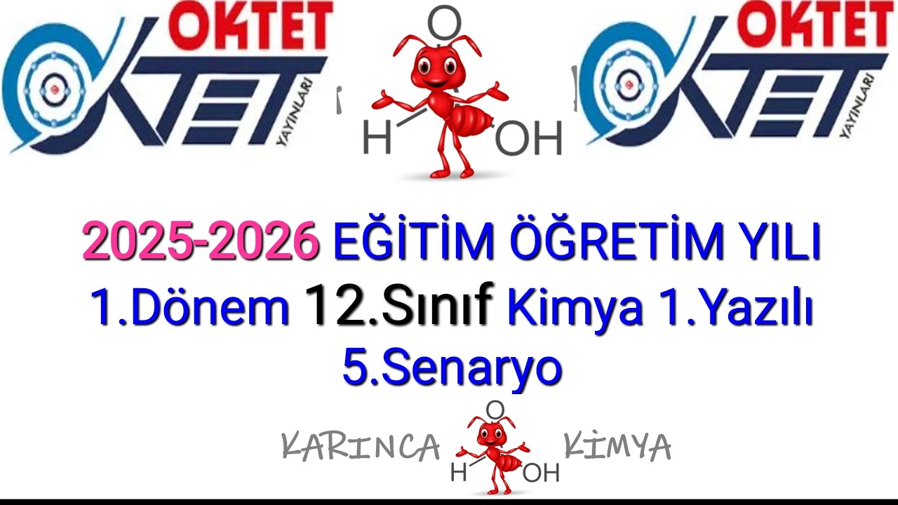 2025-2026 EĞİTİM ÖĞRETİM YILI Kimya Dersi 12.SINIF 1.Dönem 1.Yazılı 5.Senaryo Oktet 