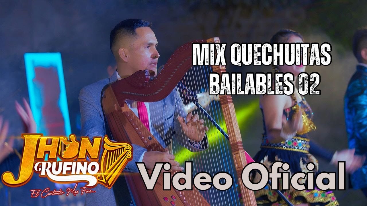 MIX QUECHUITAS BAILABLES 02 / JHON RUFINO