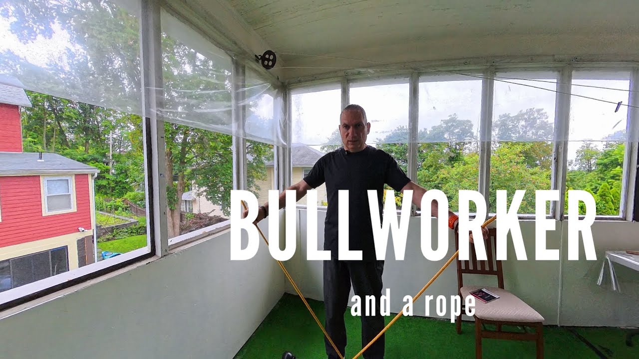 A Bullworker and a Rope