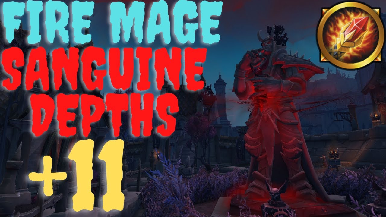 Sanguine Depths +11 Mythic Plus Fire Mage S1