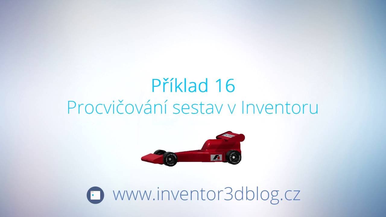 Autodesk Inventor: Př&iacute;klad 16 - Procvičov&aacute;n&iacute; sestav