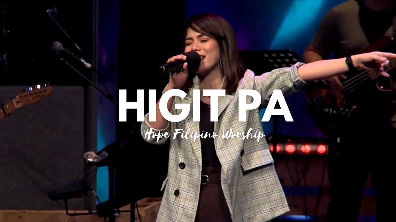 Higit Pa - Hope Filipino Worship