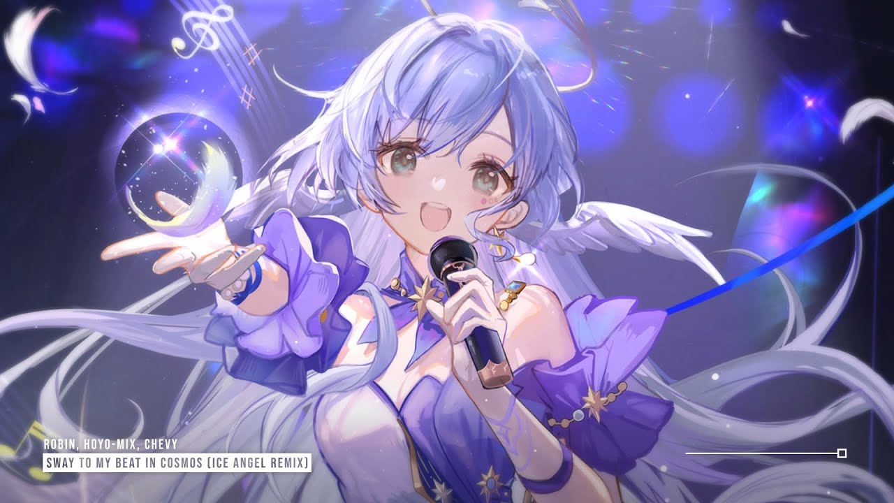 Robin, HOYO-MiX, Chevy - Sway to My Beat in Cosmos (Ice Angel Remix) ♪