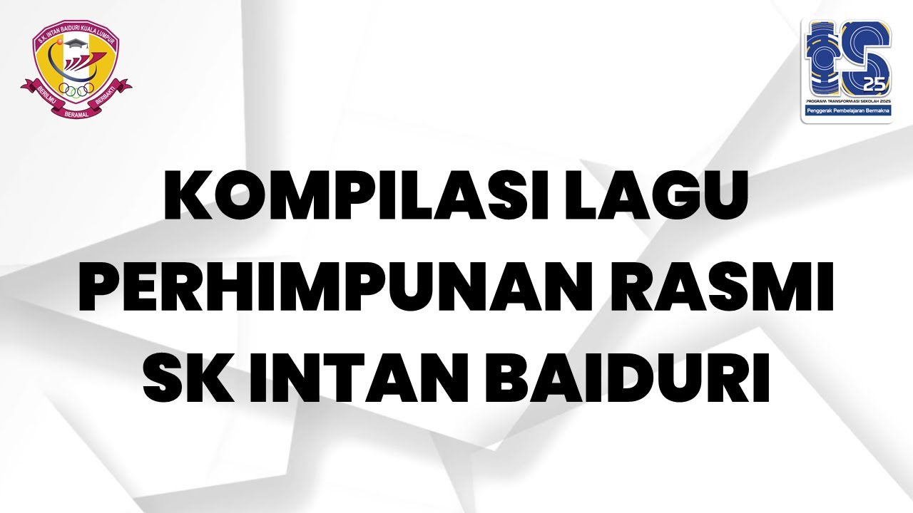 KOMPILASI LAGU PERHIMPUNAN RASMI SK INTAN BAIDURI 2021