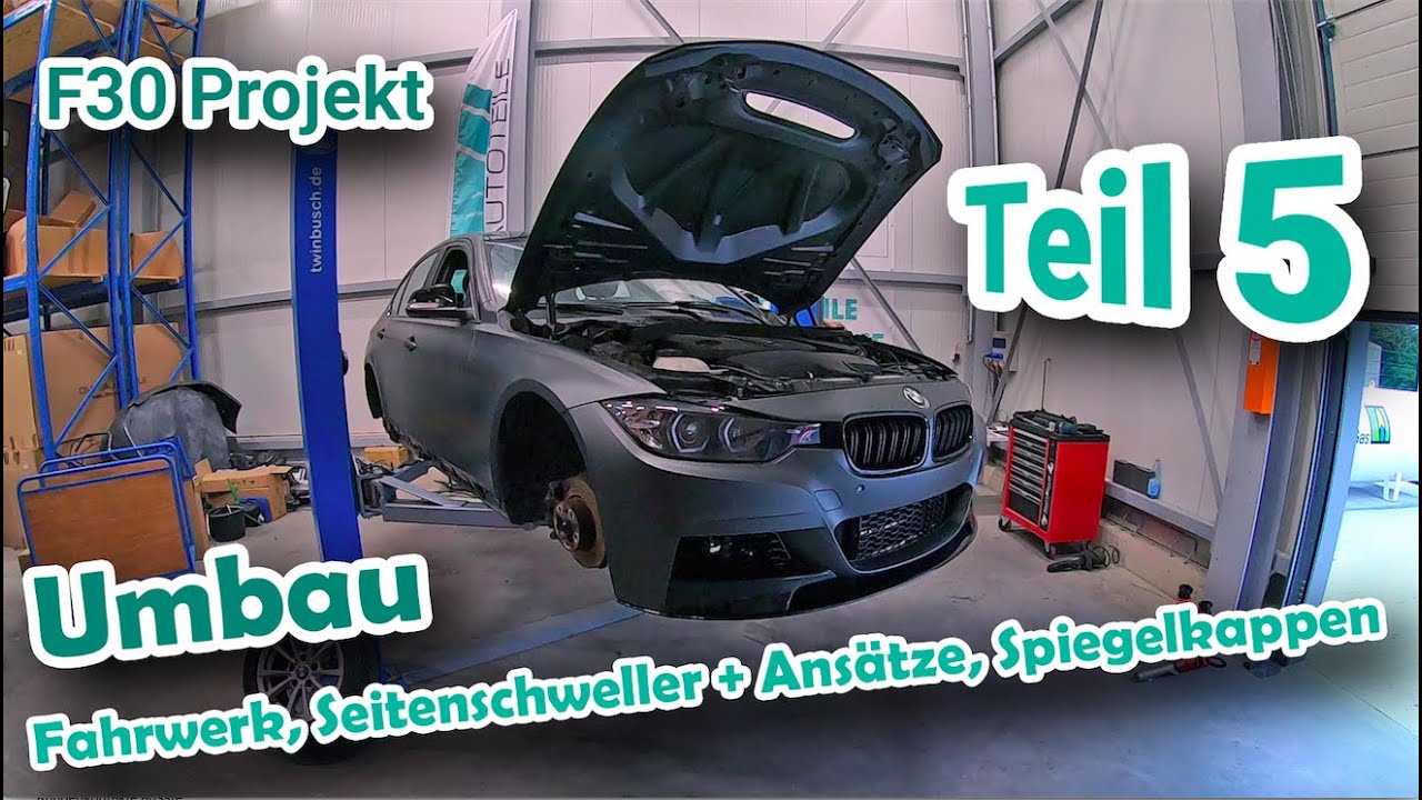 BMW 3er F30-Projekt (5) – Montage Seite Schweller + Ansätze +Spiegel +Fahrwerk auf Sport Performance