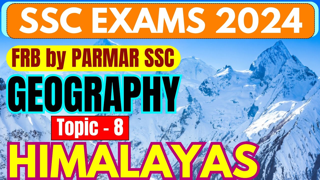 GEOGRAPHY FOR SSC | HIMALAYAS | FRB BY PARMAR SSC