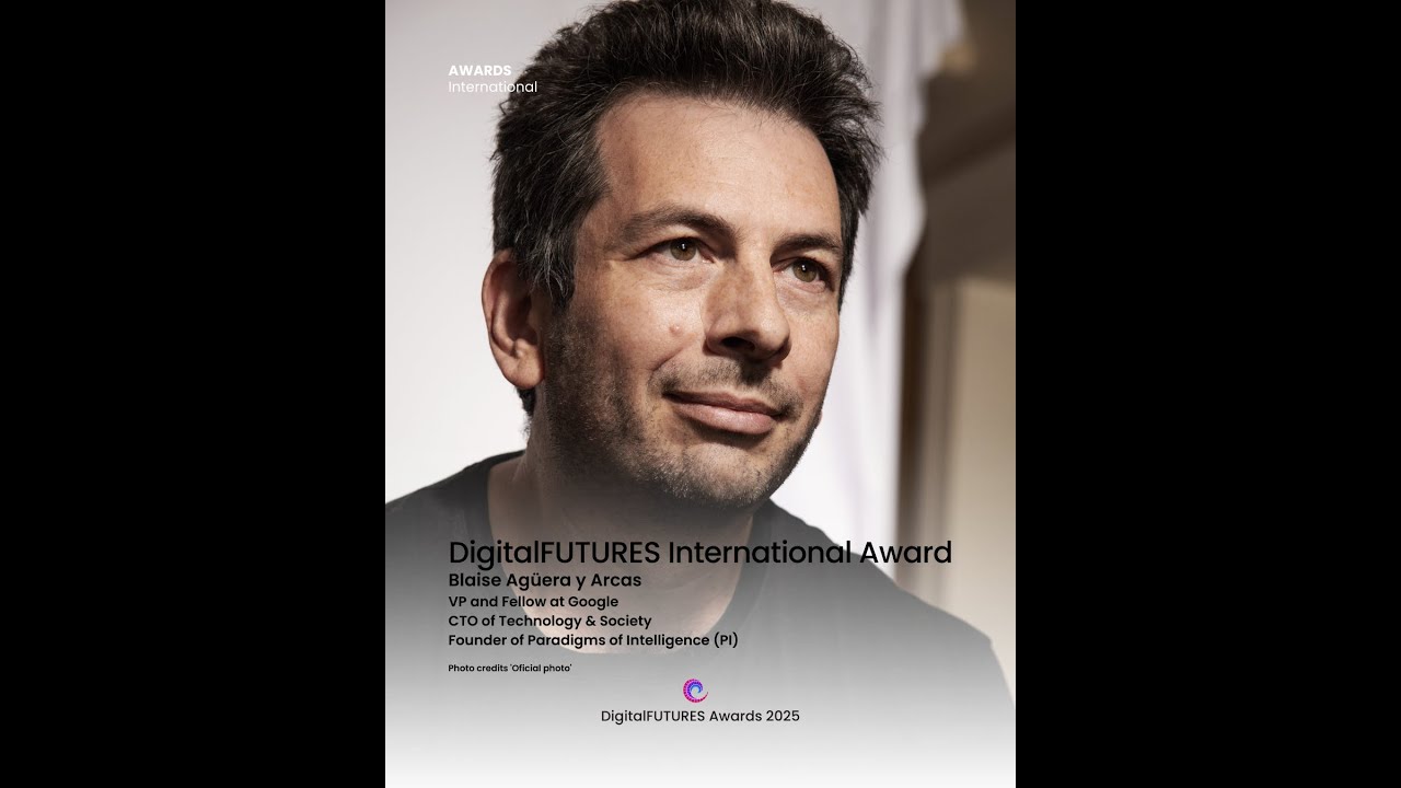 DigitalFUTURES International Award 2025: Blaise Agüera y Arcas