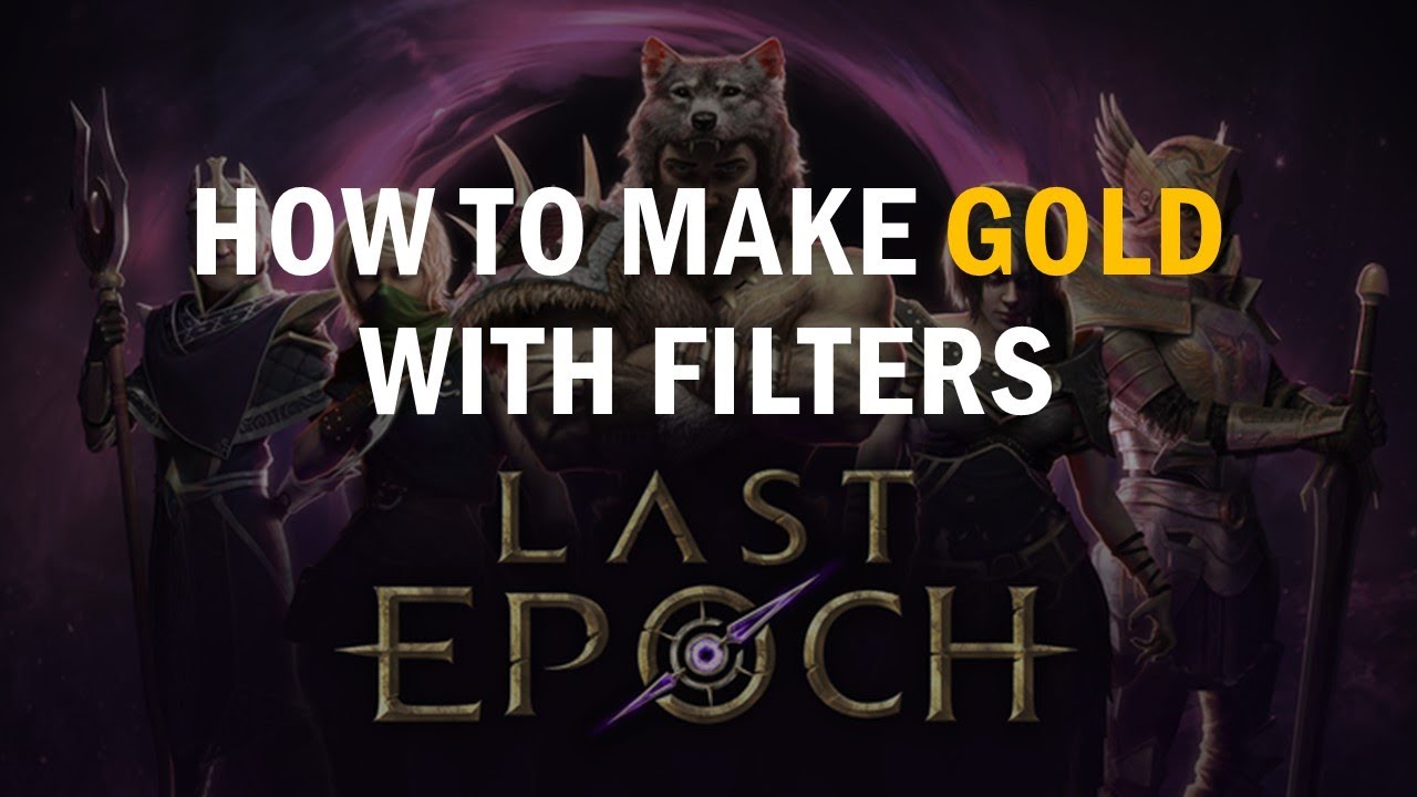 How to make Gold in Last Epoch trade league with filters