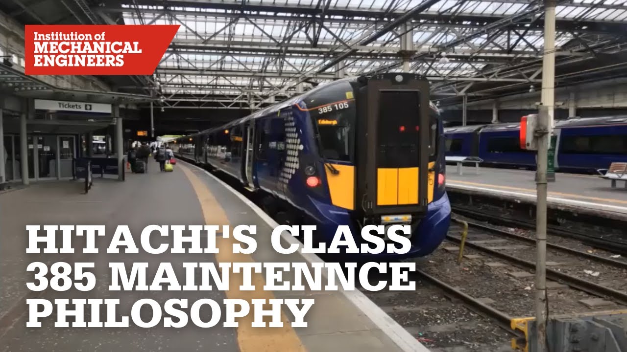 Hitachi’s Class 385 Maintenance Philosophy