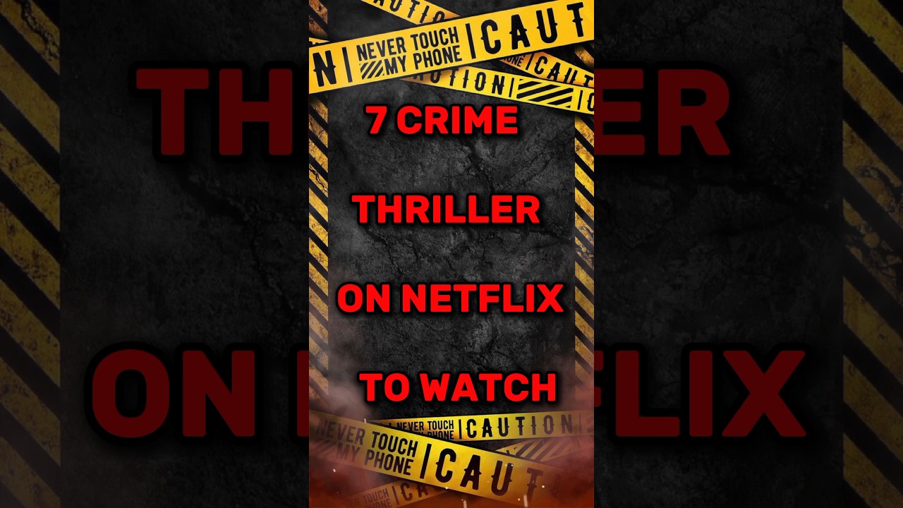 7 crime thriller on Netflix to watch #shorts #crime #thriller