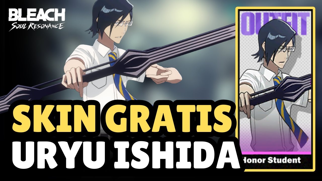 🎁 C&Oacute;MO CONSEGUIR GRATIS la NUEVA SKIN de URYU ISHIDA en BLEACH: Soul Resonance