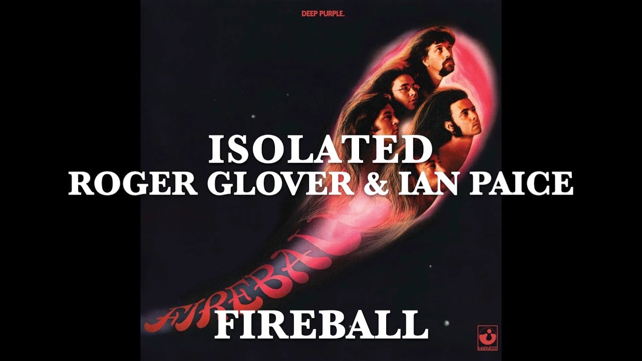 Deep Purple - Isolated - Roger Glover & Ian Paice - Fireball