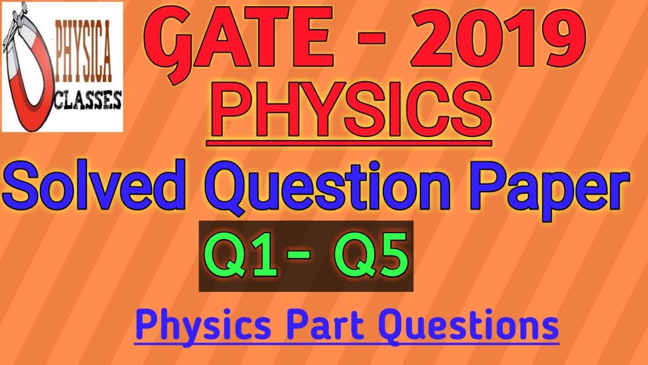 GATE 2019 Questions | GATE PHYSICS SOLVED PAPERS| GATE PHYSICS 2019 | PHYSICS Solutions||