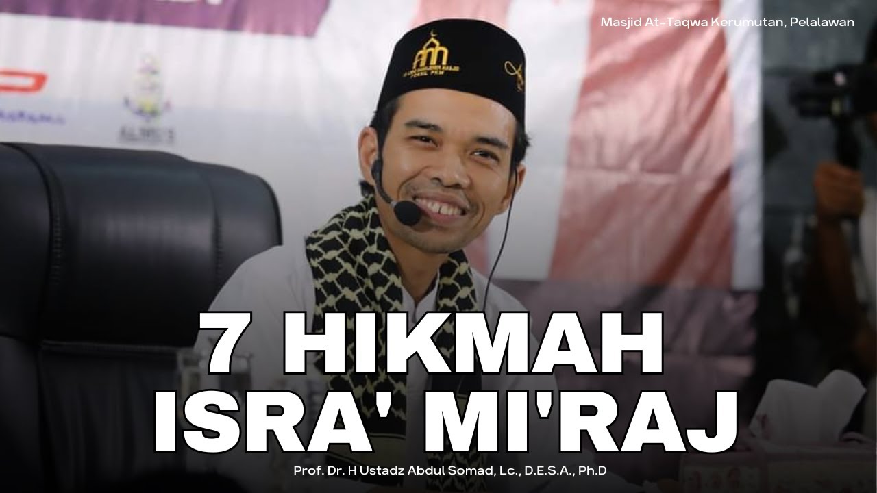 7 Hikmah isra' Mi'raj | Masjid At-Taqwa Kerumutan, Pelalawan