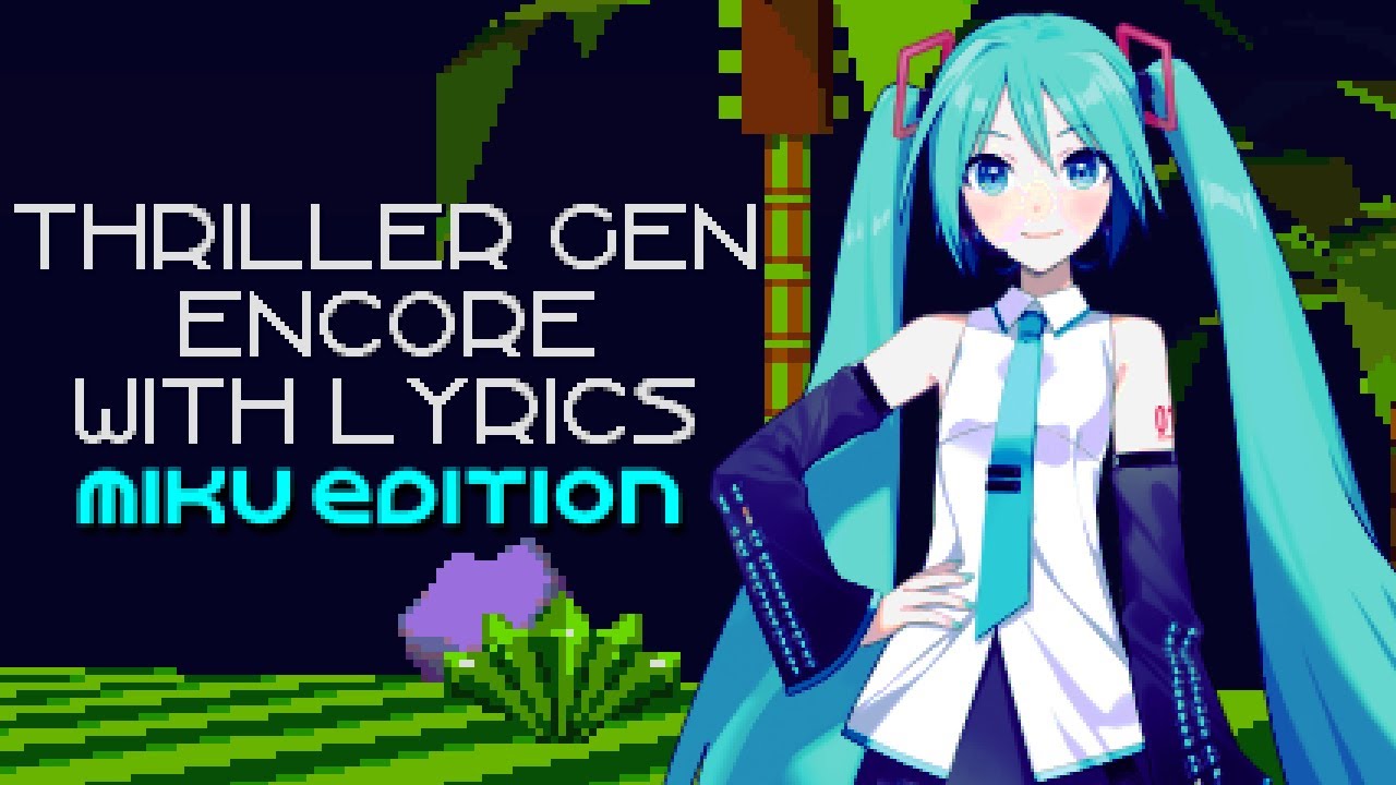 Thriller Gen Encore With Lyrics MIKU EDITION (FNF VS. Rewrite Vocaloid Cover)