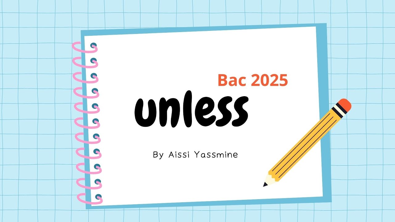 Unless شرح مفصل لدرس ( باك 2025) bac English