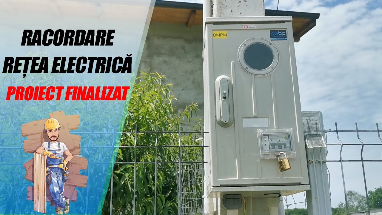 Proiect Finalizat!!! - Racordarea la Energie Electrica