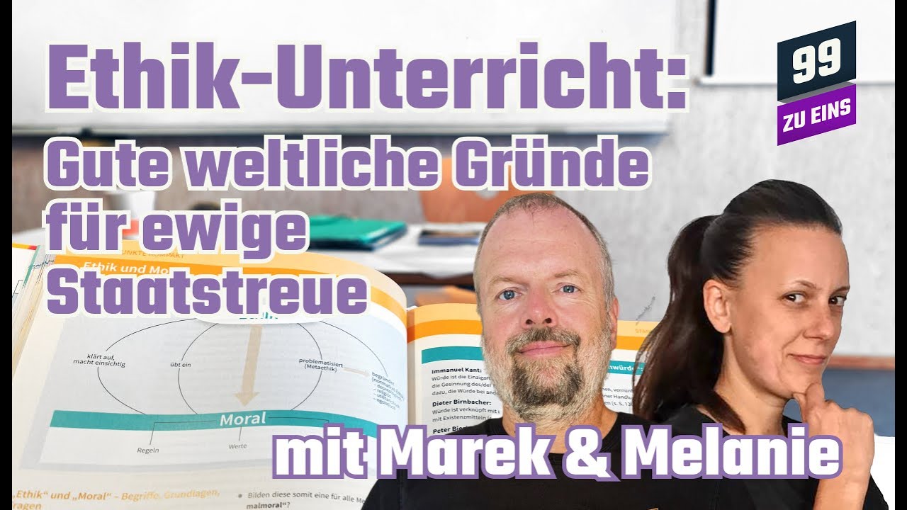 Der Ethikunterricht: gute weltliche Gr&uuml;nde f&uuml;r ewige Staatstreue  - 99 ZU EINS - Ep. 388