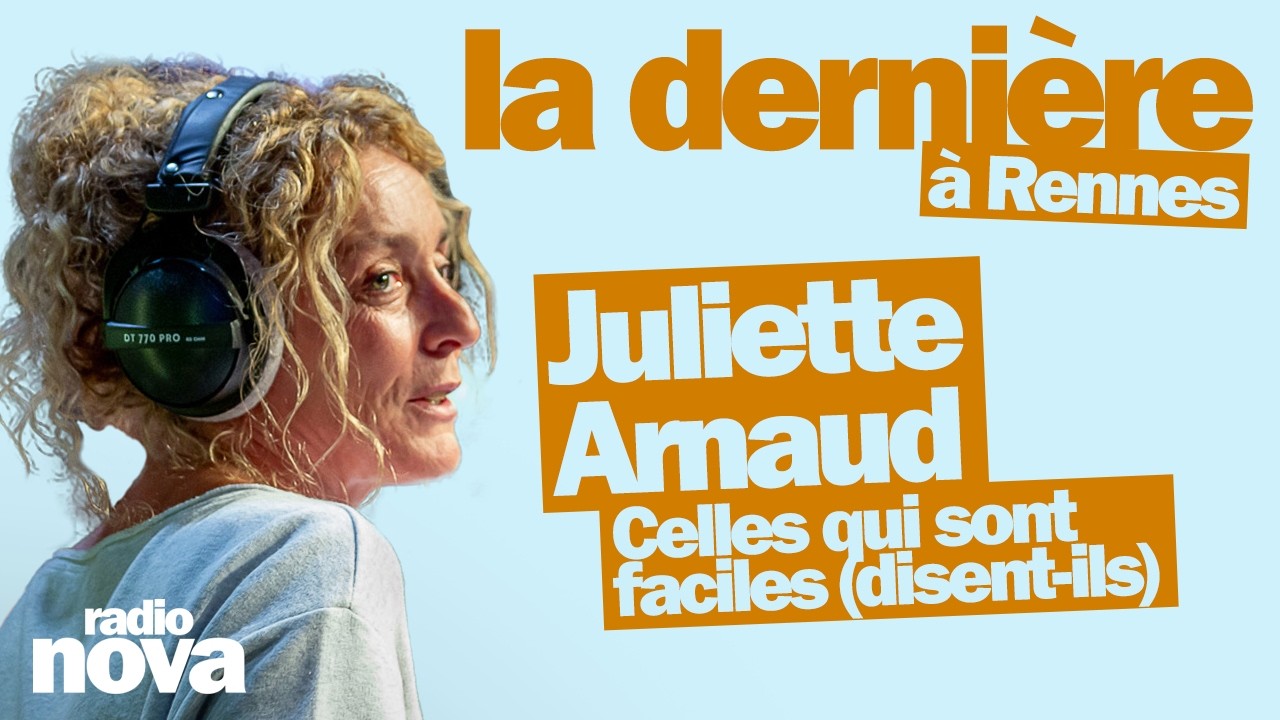 Celles qui sont faciles (disent-ils) - La chronique de Juliette Arnaud