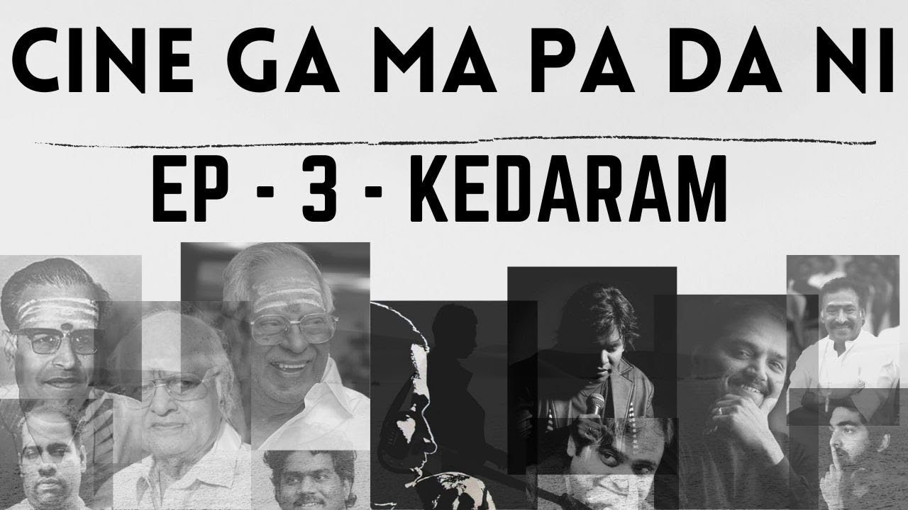 CineGaMaPaDaNi - Raga Kedaram