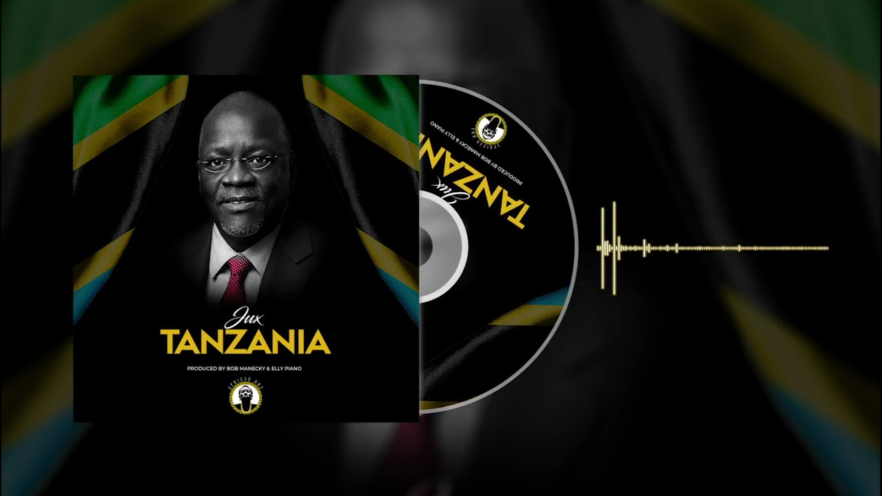 Jux - Tanzania [Magufuli] (Official Audio)