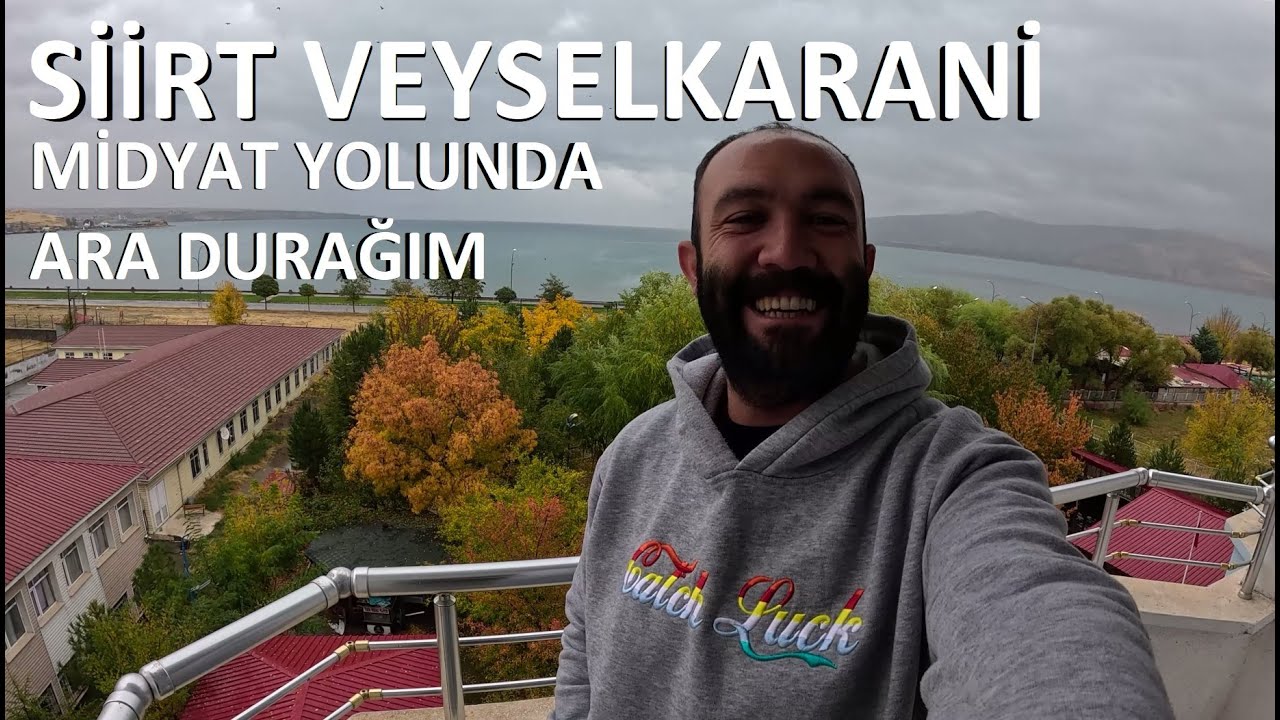 SİİRT VEYSELKARANİ | Midyat Yolunda Mola Yerimiz Veysekaraninin Güzel İnsanları - Doğu Turu 9 -