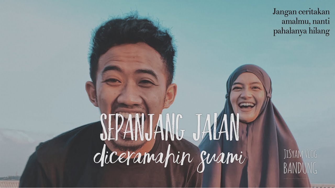 CERITAIN AMAL KEBAIKAN BIKIN PAHALA HILANG ? || VLOG JISYAM BANDUNG