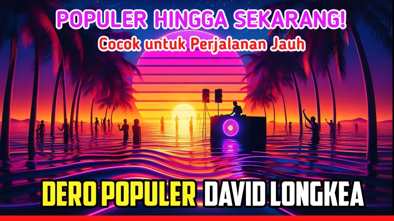 DERO POSO POPULER DAVID LONGKEA •cocok saat perjalanan jauh• || DAVID LONGKEA ||