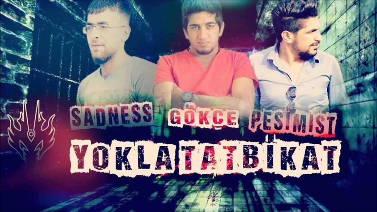 PESİMİST ft SADNESS ft GÖKÇE Yokla Tatbikat