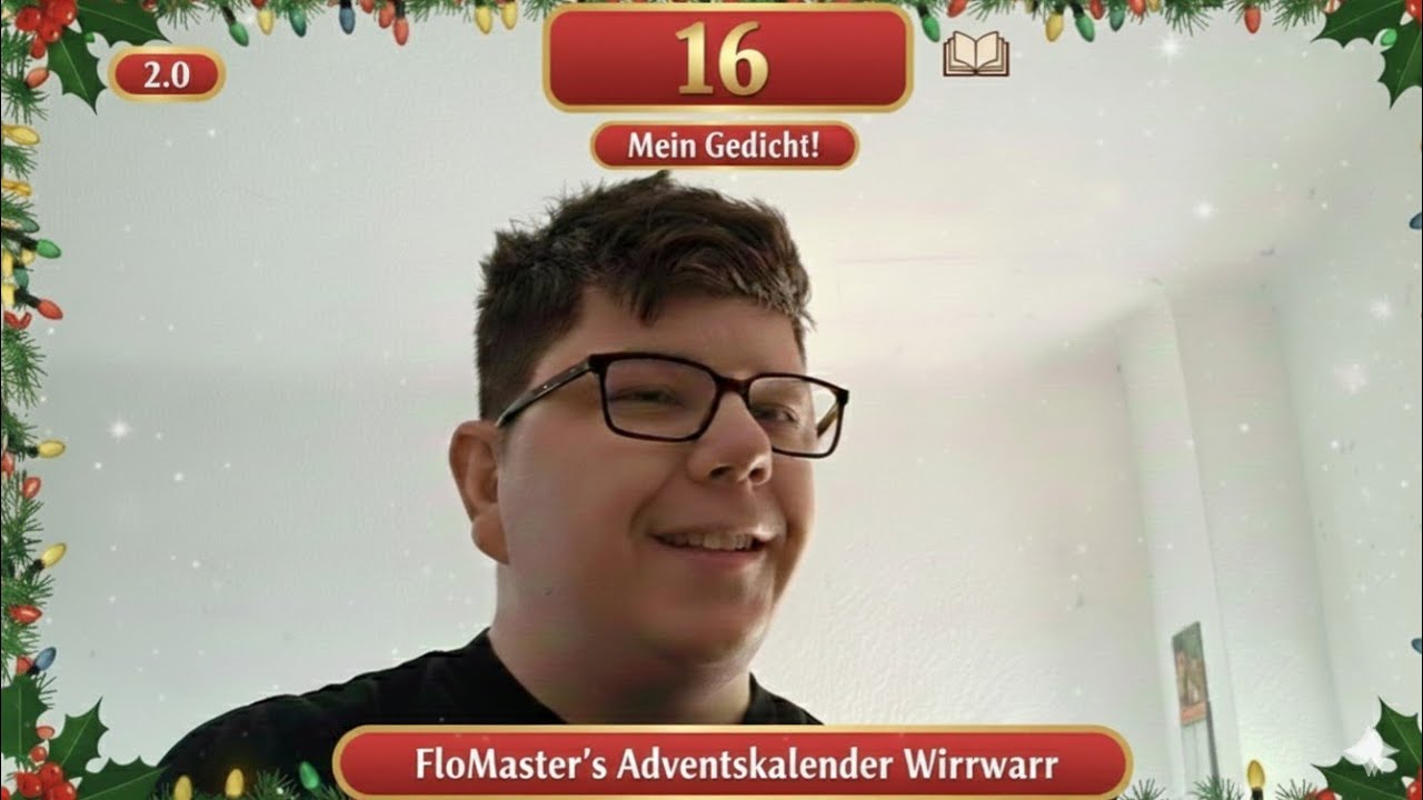FloMaster GEDICHT 2.0 - FloMaster's Adventskalender Wirrwarr #18
