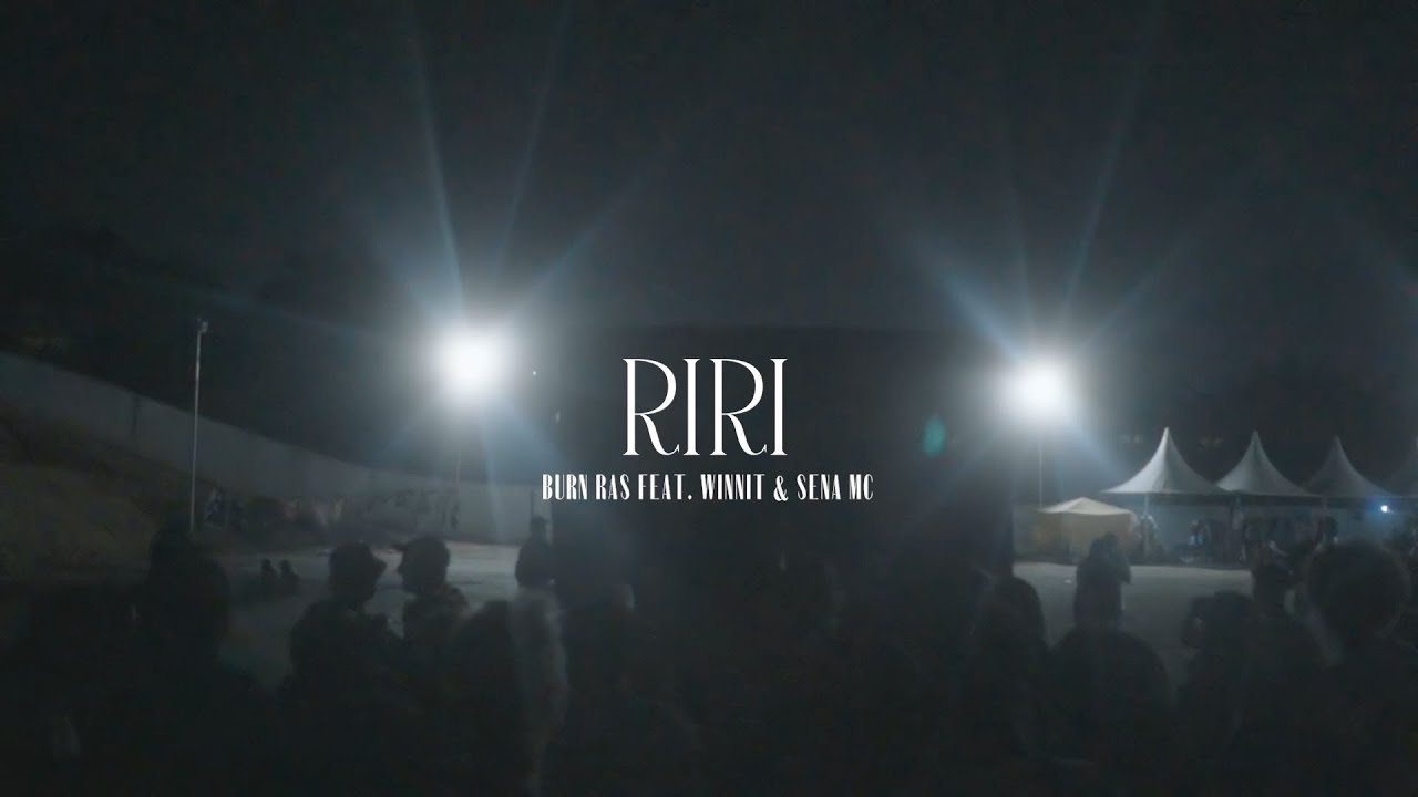 Burn Ras - RiRi (ft WinniT, Sena MC, King G & Delli Beatz)
