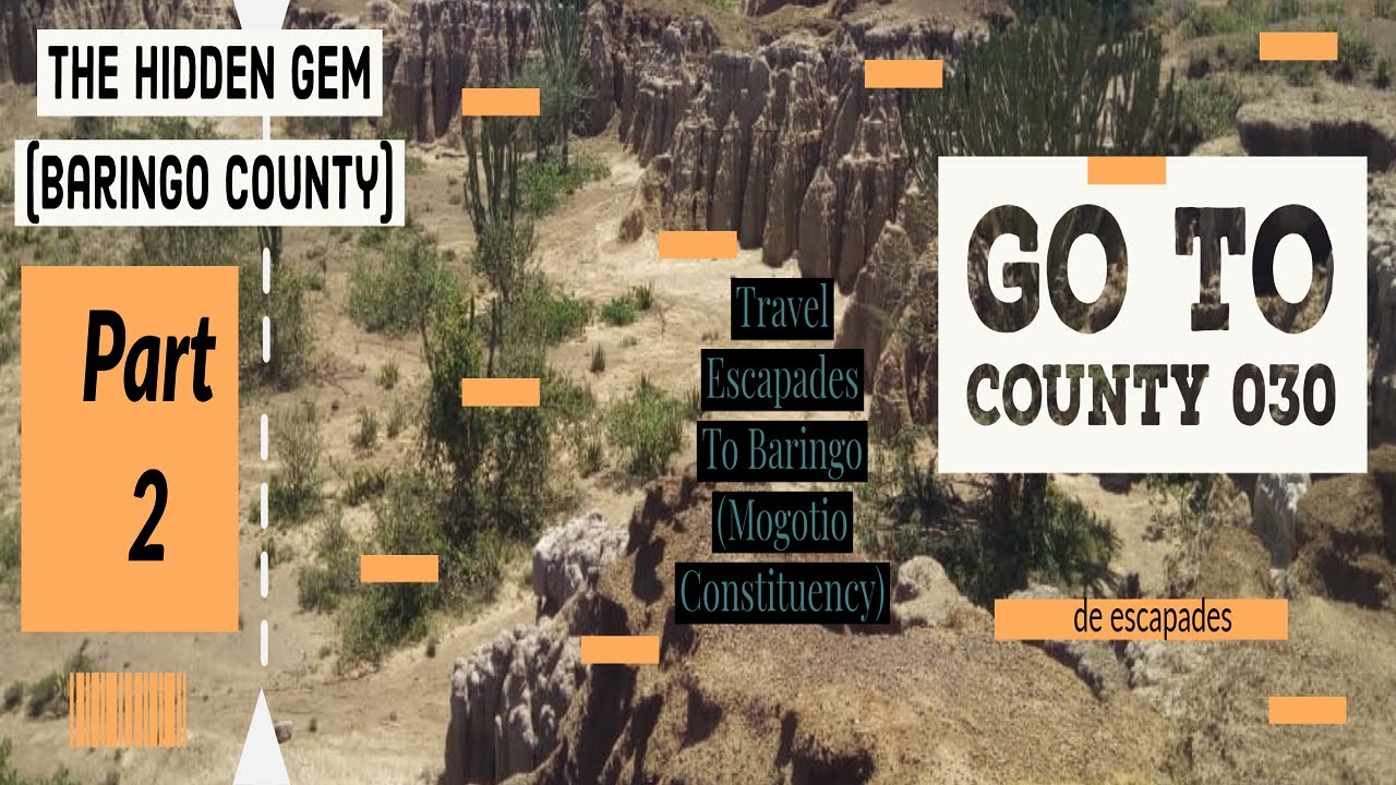 The Hidden Gem in Baringo County MOGOTIO Constituency .....Part 2 ////County 030///de escapades