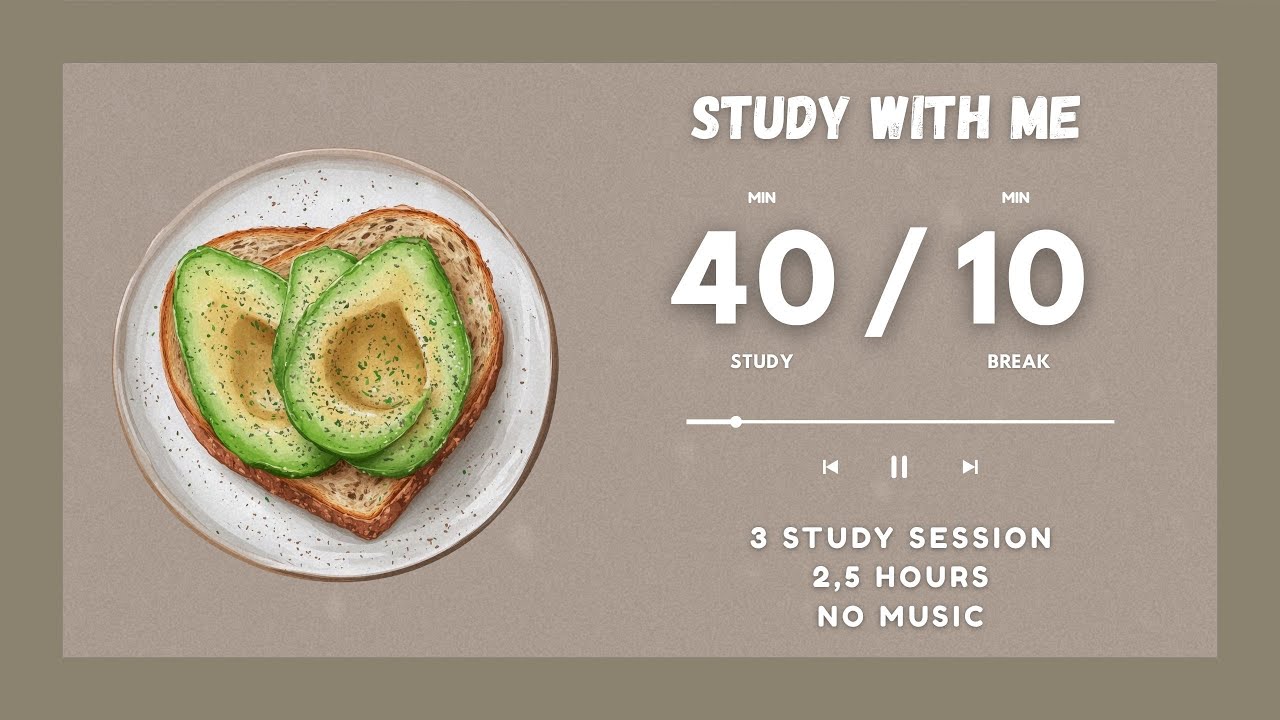 2.5 Hour Pomodoro Timer  🥑 3 Sessions (40/10) | NO Music JUST Focus & Study