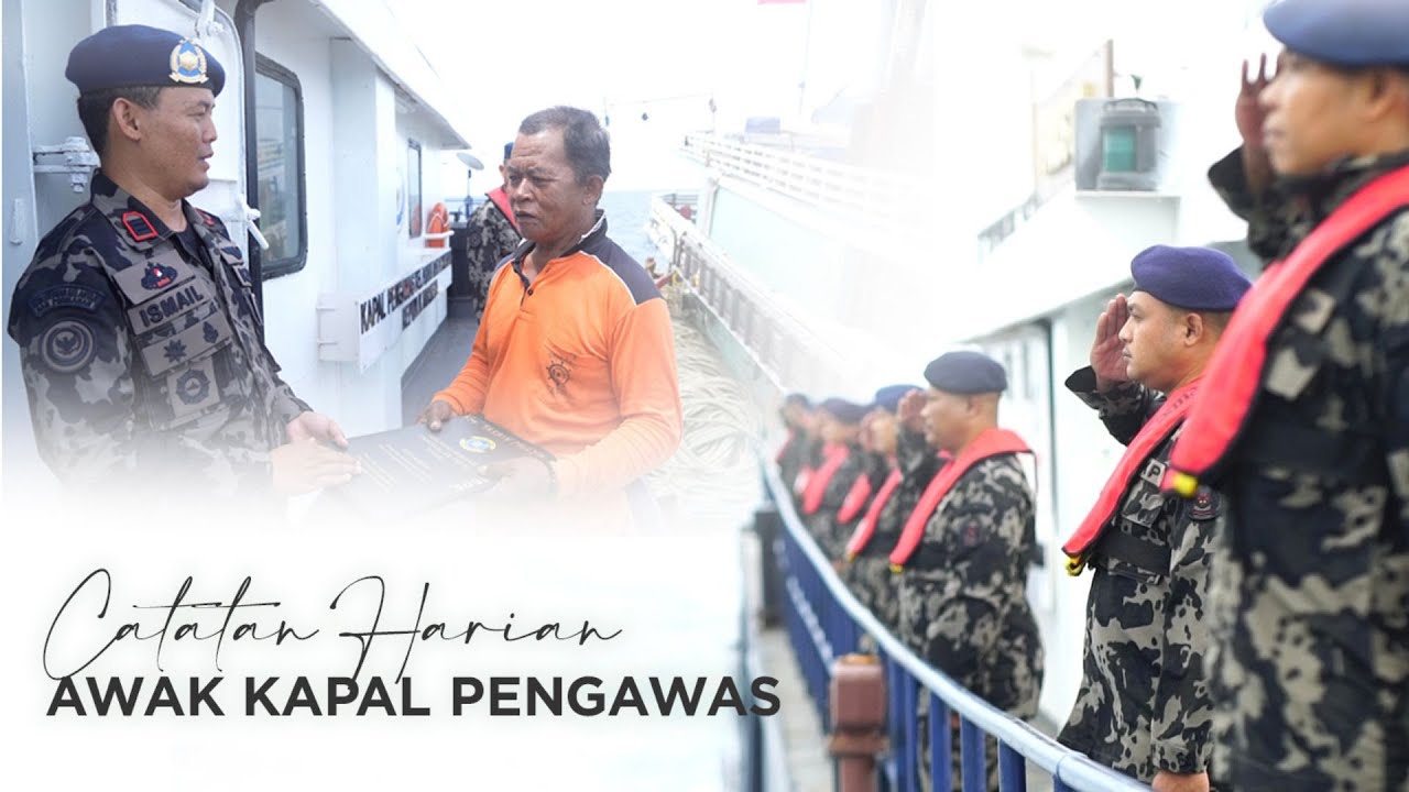 [DOKUMENTER] CATATAN HARIAN AWAK KAPAL PENGAWAS