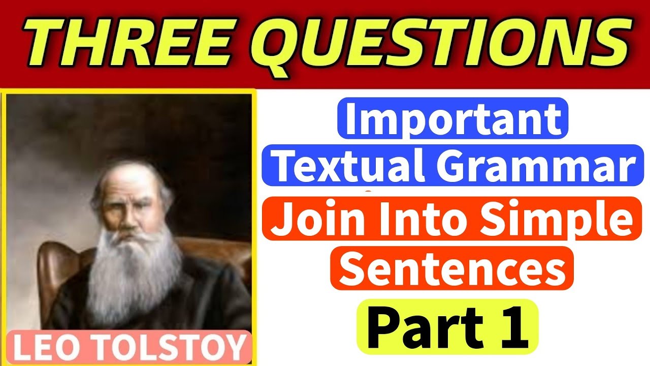 Important Textual Grammar From Three Questions | Join Into Simple Sentences Part 1