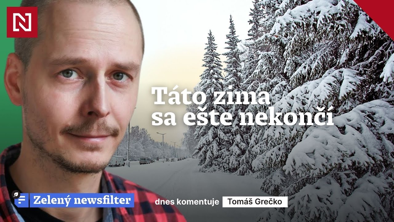 Zelený newsfilter: Táto zima sa ešte nekončí