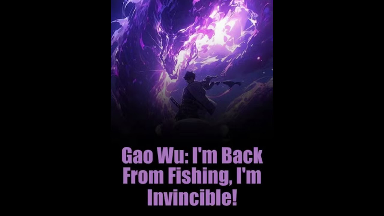 เกาหวู่;ฉันกลับมาจากการตกปลาแล้ว ฉันไร้เทียมทาน! 241 270 จบ